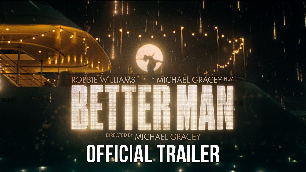 Better Man Trailer